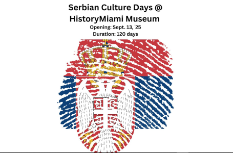 Serbs for Serbs participate at the Serbian culture event in the heart of Miami: 120 days of Serbian heritage at the Museum of History